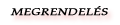 MEGRENDEL�S